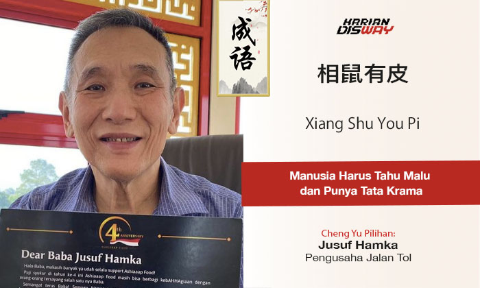Cheng Yu Pilihan Pengusaha Jalan Tol Jusuf Hamka: Xiang Shu You Pi