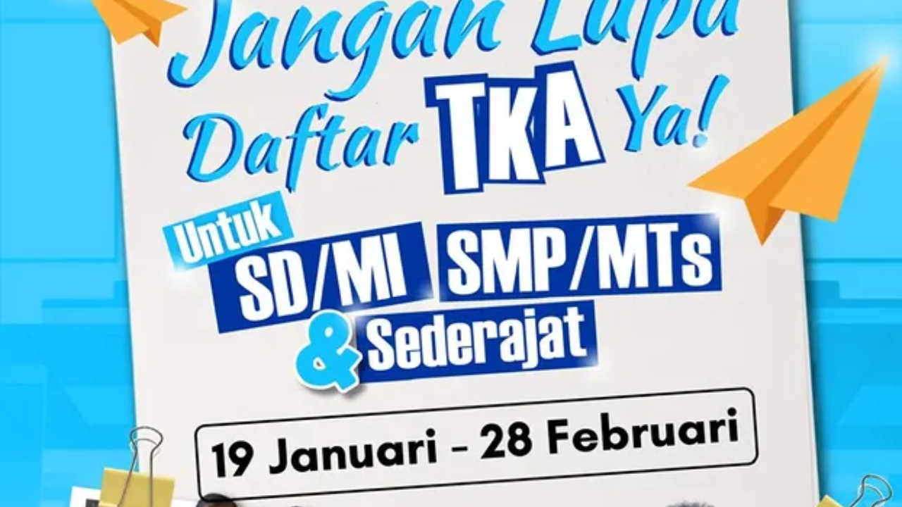 Link dan Cara Daftar TKA SD-SMP 2026 Dibuka Hari Ini, Guru dan Orang Tua Wajib Cek!