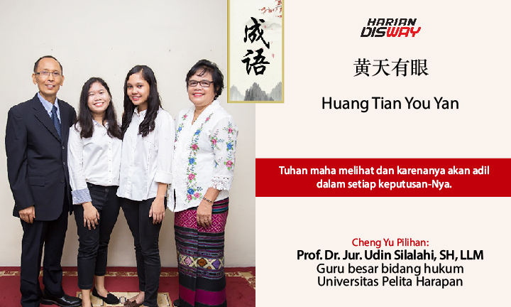Cheng Yu Pilihan Guru Besar Bidang Hukum Universitas Pelita Harapan Prof. Dr. Jur. Udin Silalahi, SH, LLM: Huang Tian You Yan