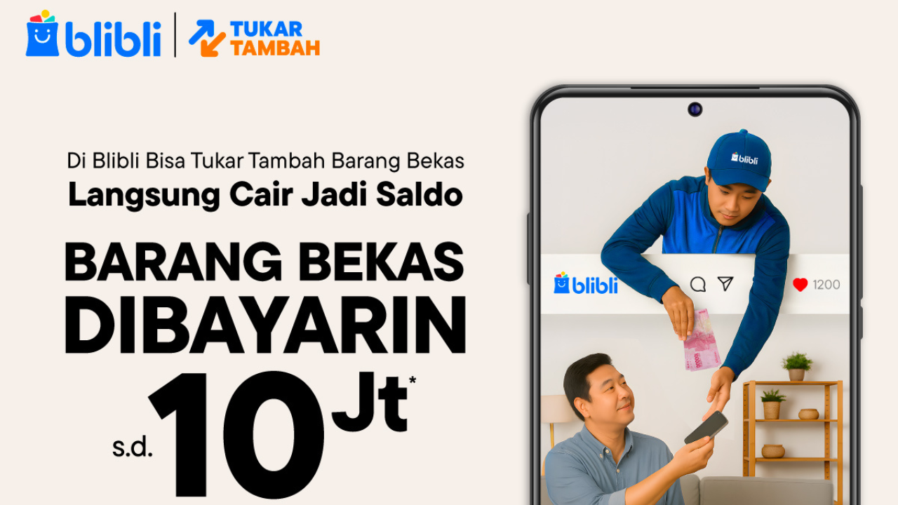 Tukar Barang Bekas Bisa Jadi Saldo hingga Rp10 Juta di Blibli, Begini Caranya!