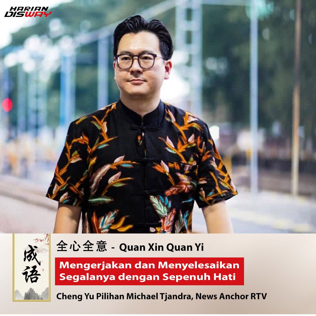 Cheng Yu Pilihan News Anchor RTV Michael Tjandra: Quan Xin Quan Yi