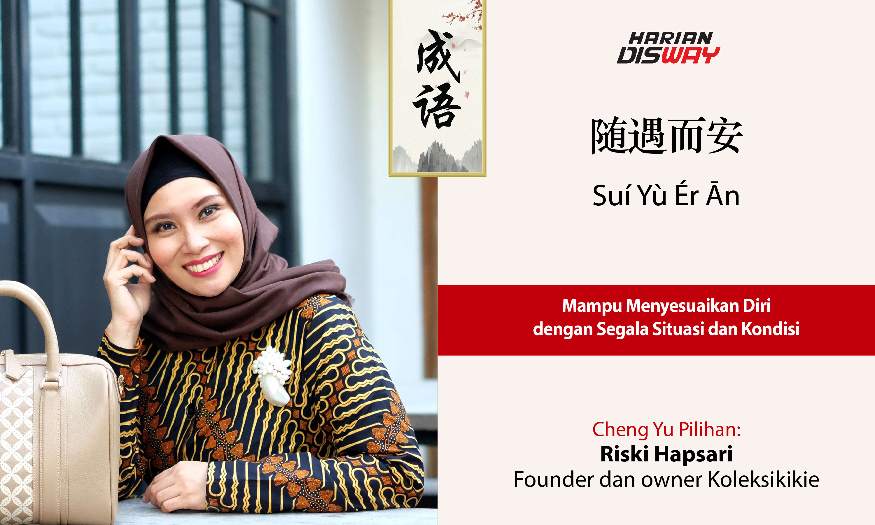 Cheng Yu Pilihan Founder dan Owner Koleksikikie Riski Hapsari: Sui Yu Er An