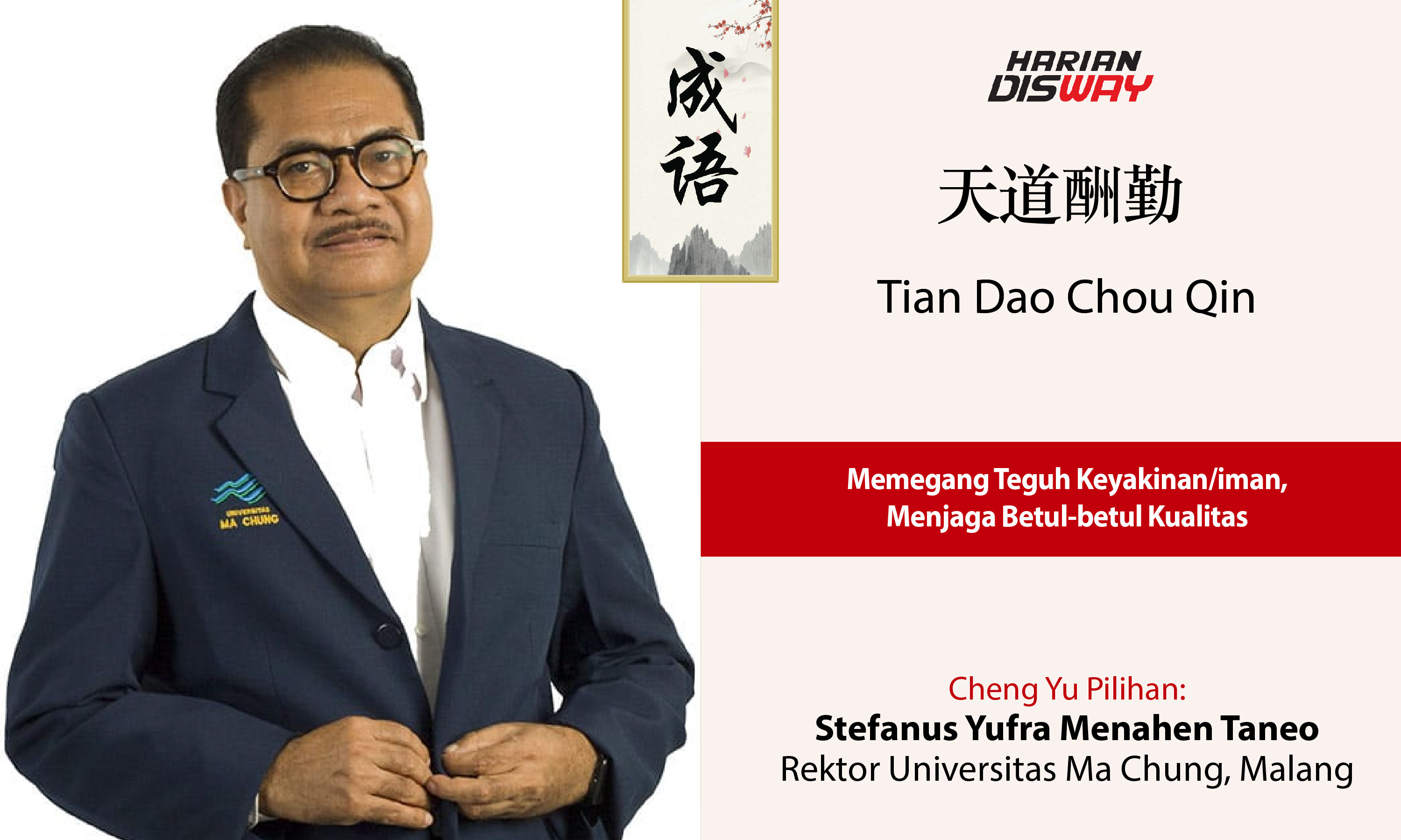 Cheng Yu Pilihan Rektor Universitas Ma Chung, Malang Stefanus Yufra Menahen Taneo: Tian Dao Chou Qin