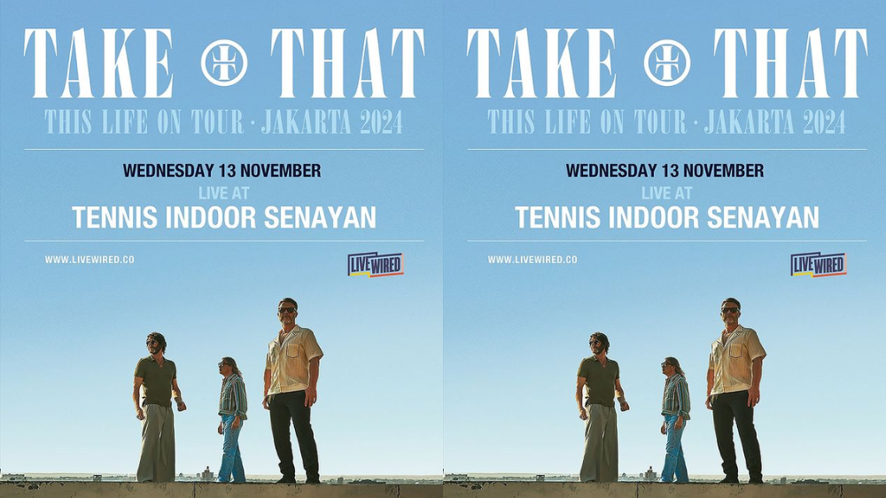 Siapin Uang! Take That Bakal Gelar Konser di Tennis Indoor Senayan 13 ...