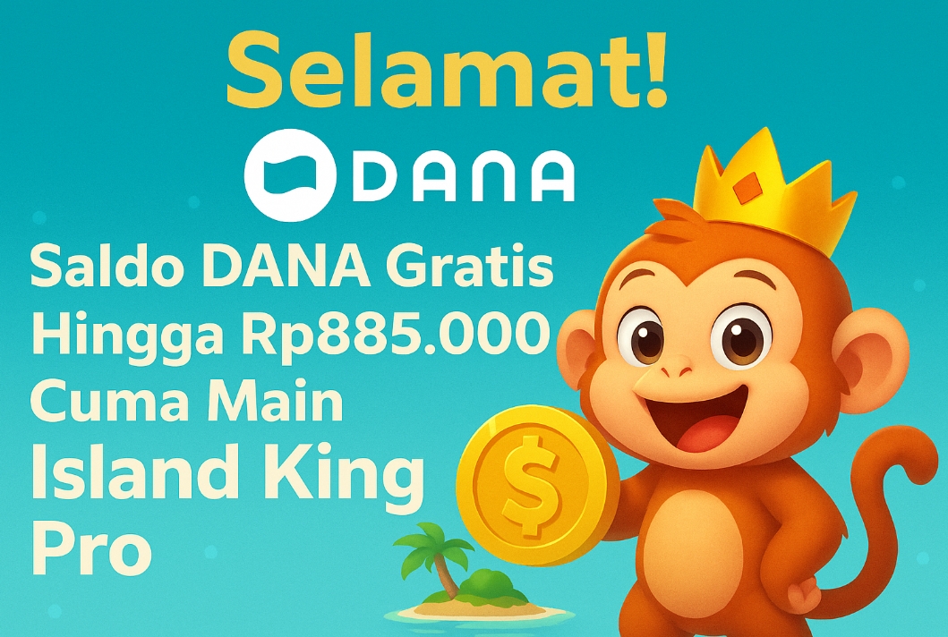 Cara Mudah Dapat Saldo DANA Gratis hingga Rp885.000 dari Island King Pro, Cuma Main Game Penghasil Uang Seru Ini!