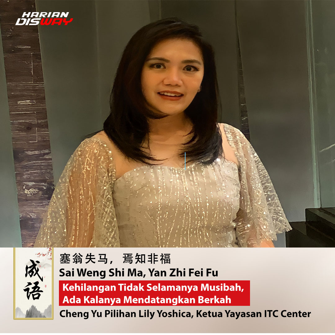 Cheng Yu Pilihan Ketua Yayasan ITC Center Lily Yoshica: Sai Weng Shi Ma, Yan Zhi Fei Fu