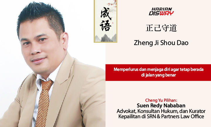 Cheng Yu Pilihan Advokat, Konsultan Hukum, dan Kurator Kepailitan di SRN & Partners Law Office Suen Redy Nababan: Zheng Ji Shou Dao