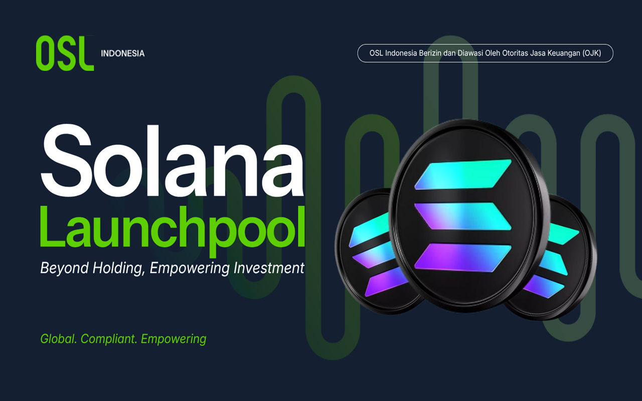 OSL Launchpool Solana Resmi Hadir, Simak Cara Mendapatkan Reward SOL Rp100 Juta