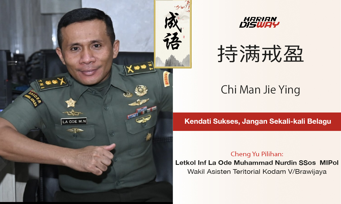 Cheng Yu Pilihan: Letkol Inf La Ode Muhammad Nurdin: Chi Man Jie Ying