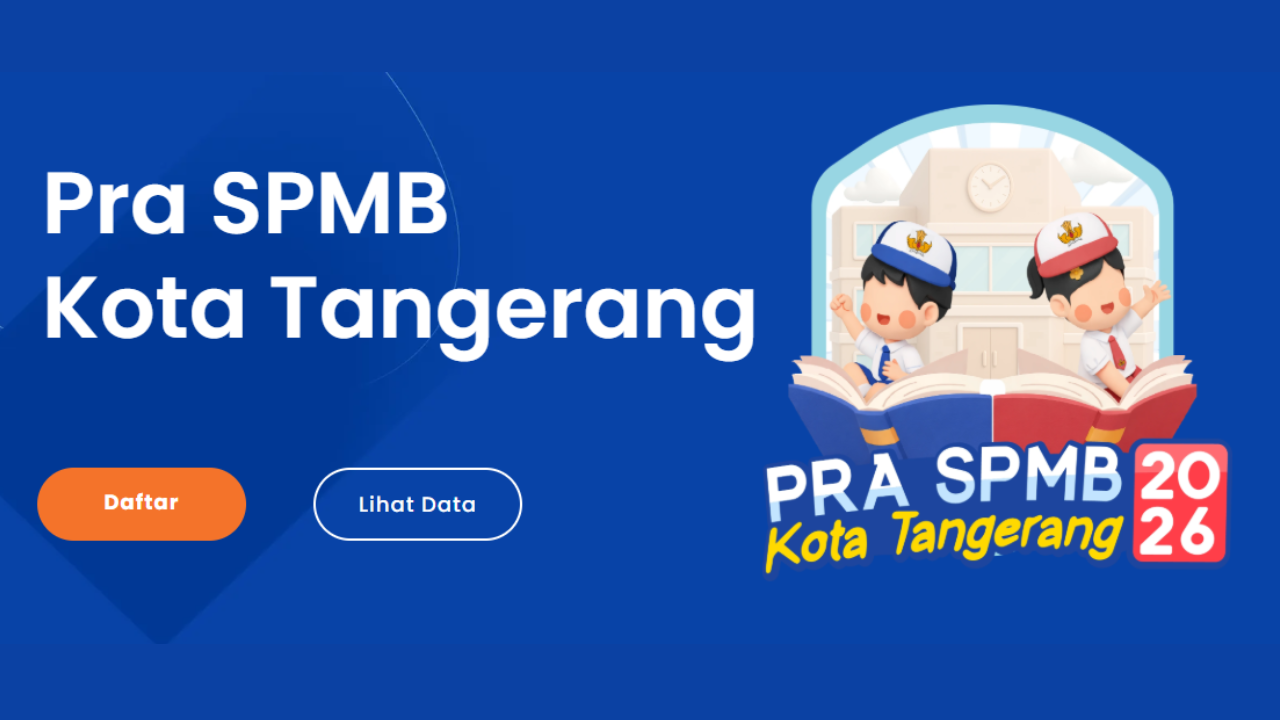Pra SPMB 2026 Kota Tangerang Jenjang SD dan SMP Resmi Dibuka, Cek Syarat dan Alur Pendaftarannya