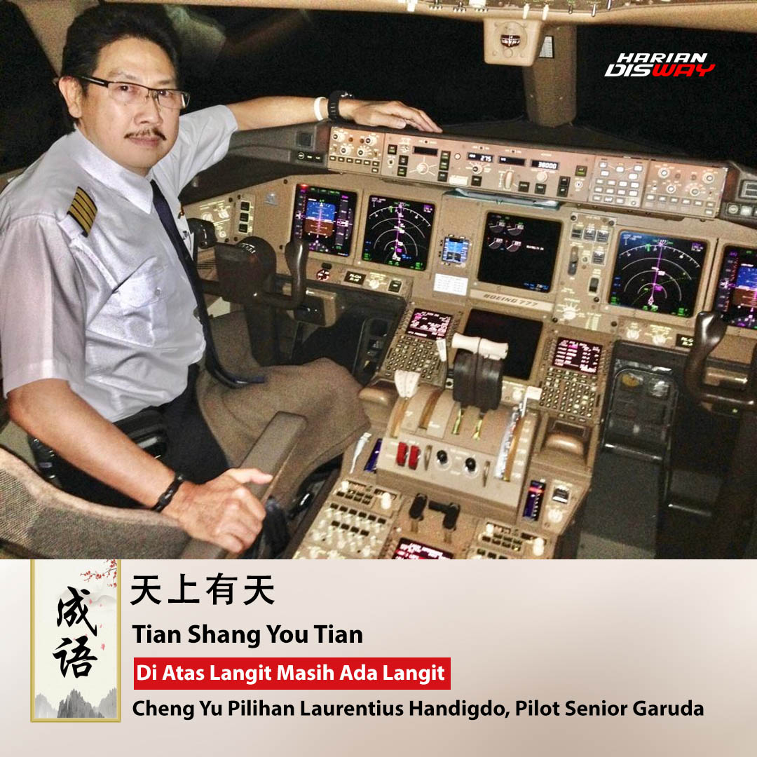 Cheng Yu Pilihan Pilot Garuda Laurentius Handigdo: Tian Shang You Tian