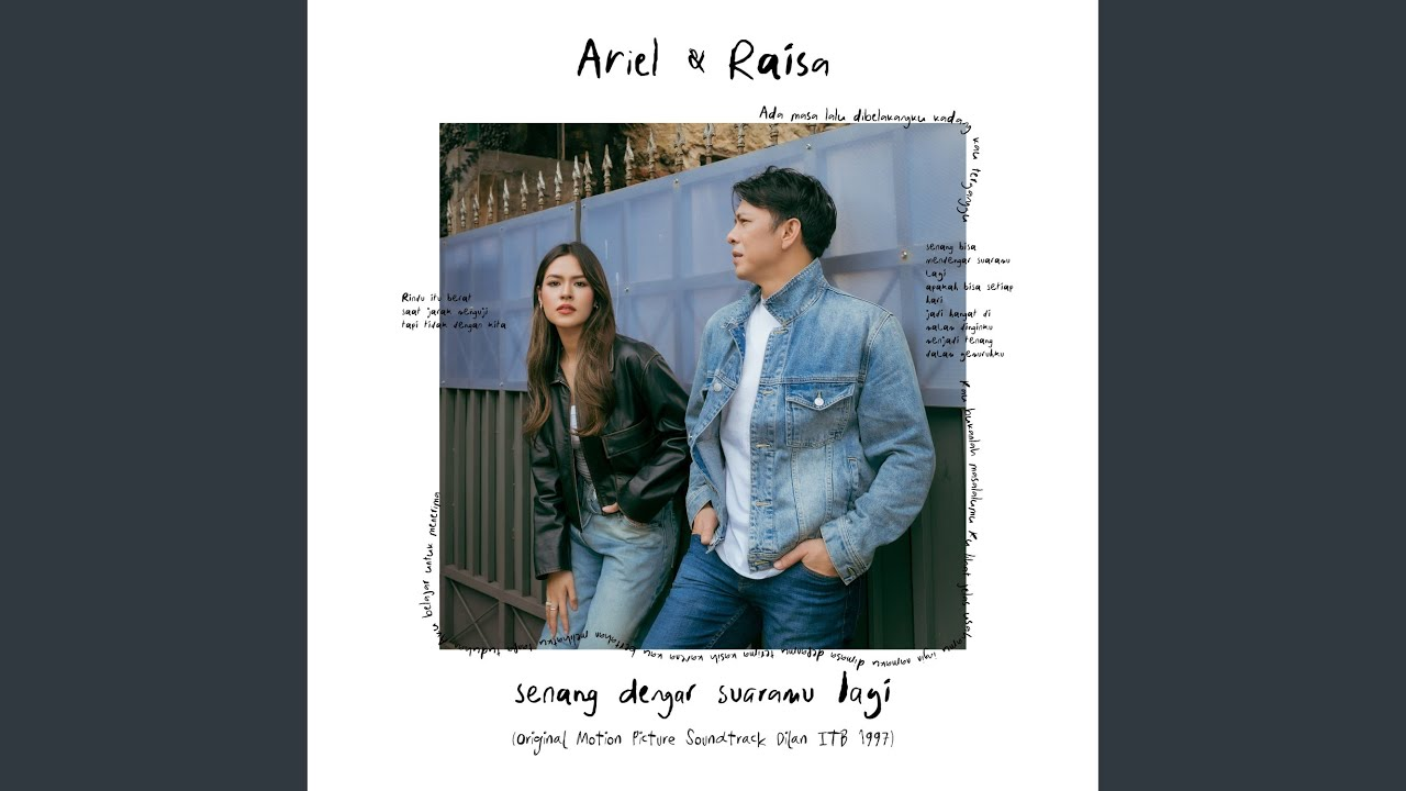 Lirik Lagu Senang Dengar Suaramu Lagi - Ariel NOAH feat. Raisa, Jadi OST Film Dilan ITB 1997!