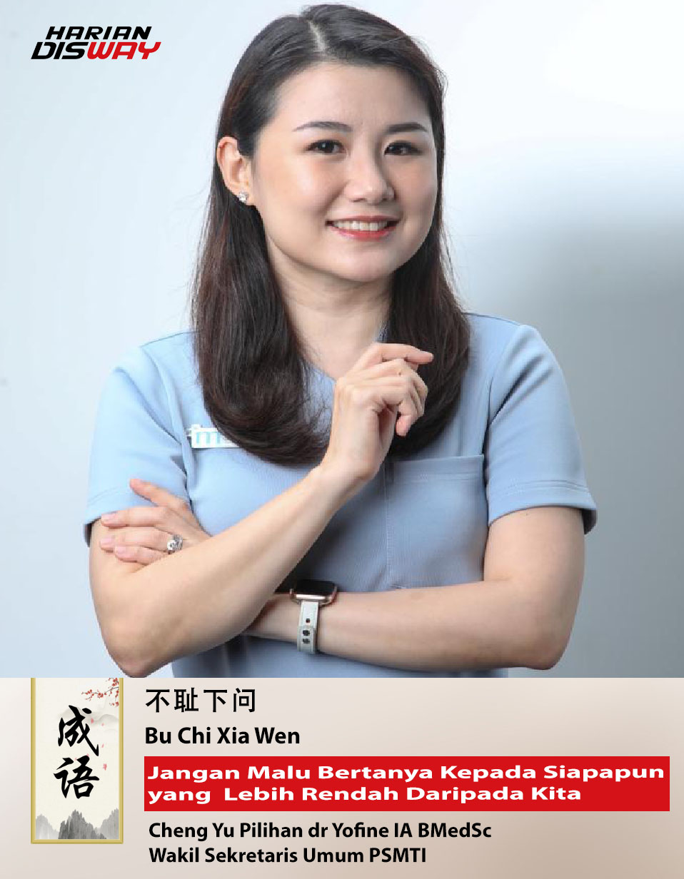 Cheng Yu Pilihan Wakil Sekretaris Umum PSMTI dr Yofine IA BMedSc: Bu Chi Xia Wen