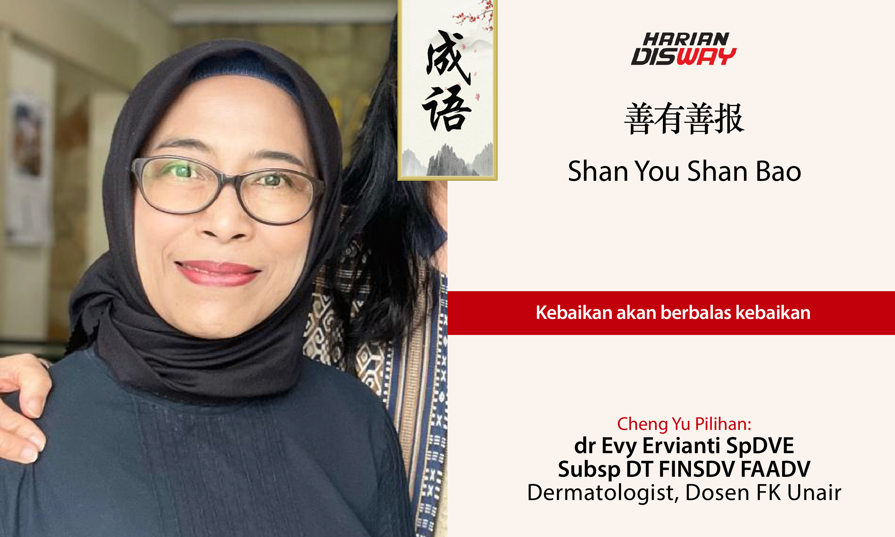 Cheng Yu Pilihan dr Evy Ervianti SpDVE Subsp DT FINSDV FAADV Dermatologist, Dosen FK Unair: Shan You Shan Bao