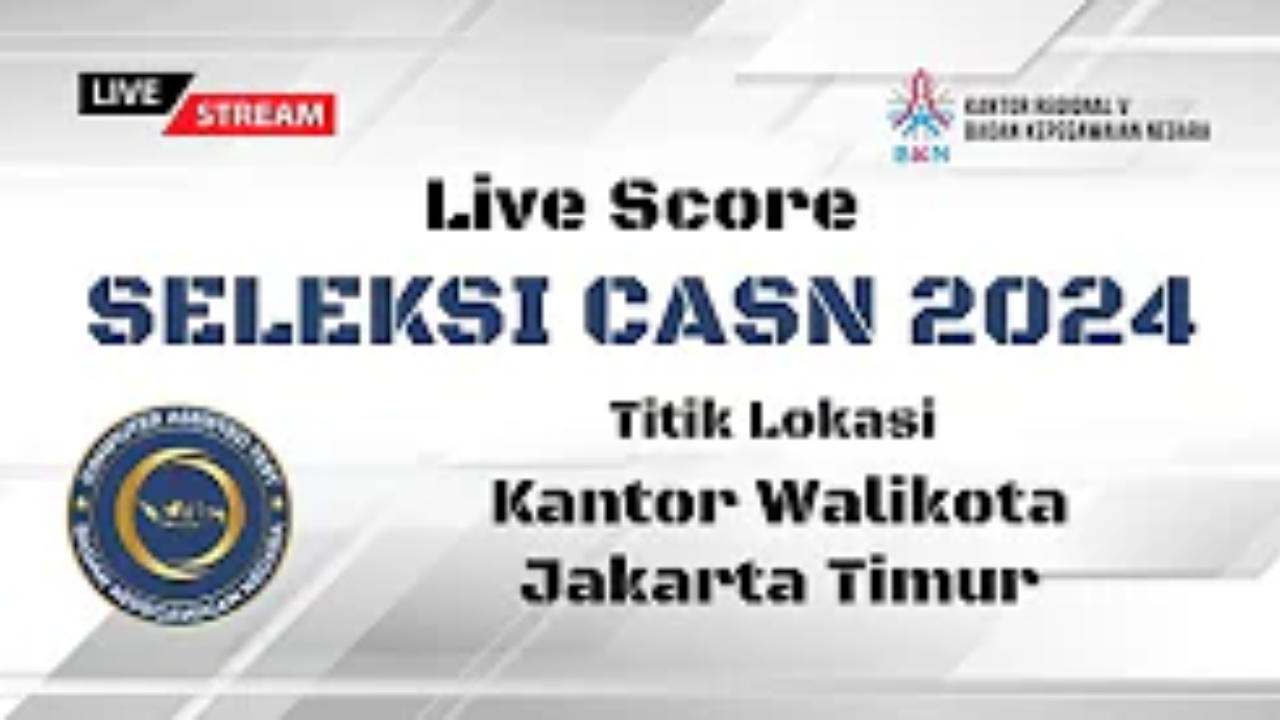 14 Link Live Score SKD CPNS 2024 di Semua Lokasi Ujian se-Indonesia