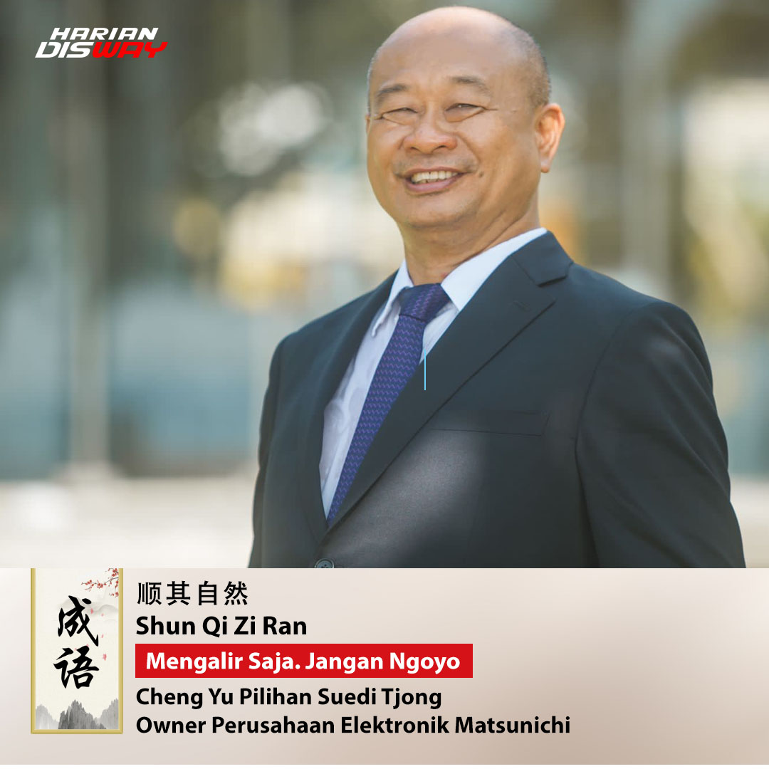 Cheng Yu Pilihan Pemilik Matsunichi Suedi Tjong: Shun Qi Zi Ran