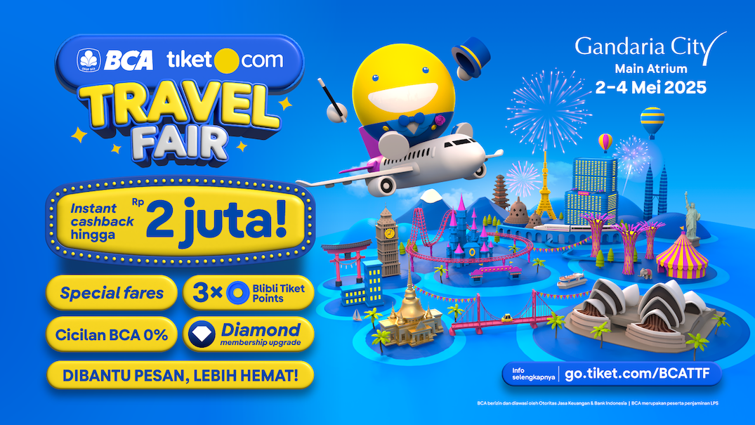 Sambut Libur Tengah Tahun, BCA tiket.com Travel Fair 2025 Gelar Promo Berlimpah
