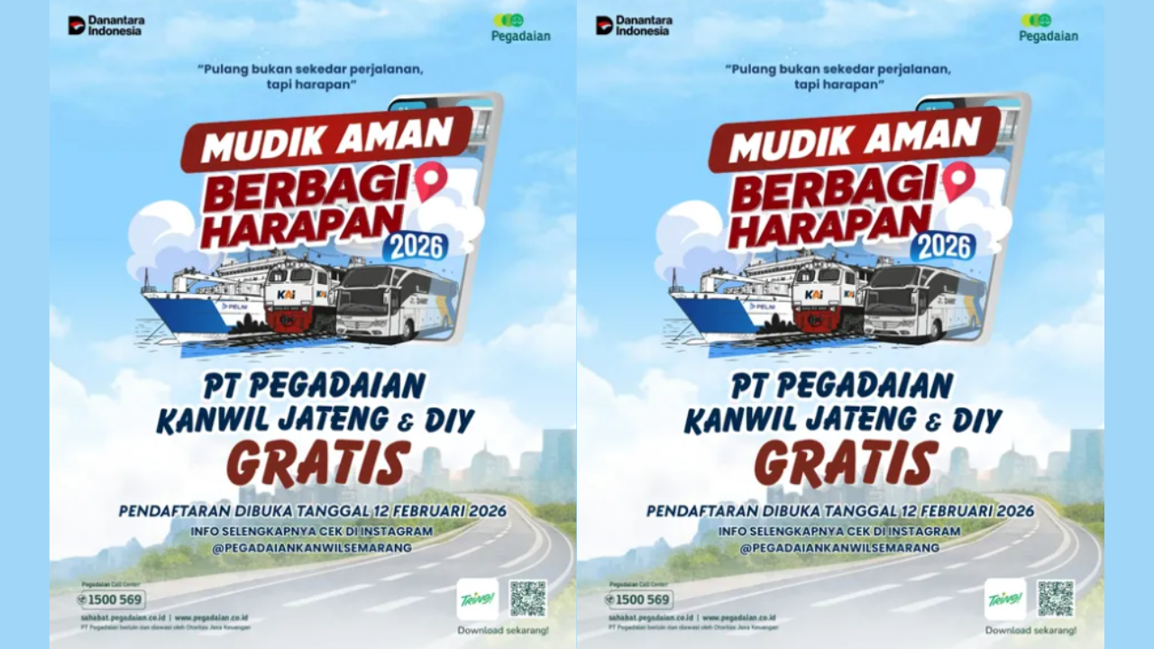 Mudik Gratis Pegadaian 2026 Kanwil Jateng dan DIY Dibuka 12 Februari, Cek Persyaratannya di Sini