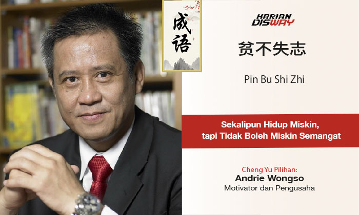Cheng Yu Pilihan Motivator dan Pengusaha Andrie Wongso: Pin Bu Shi Zhi