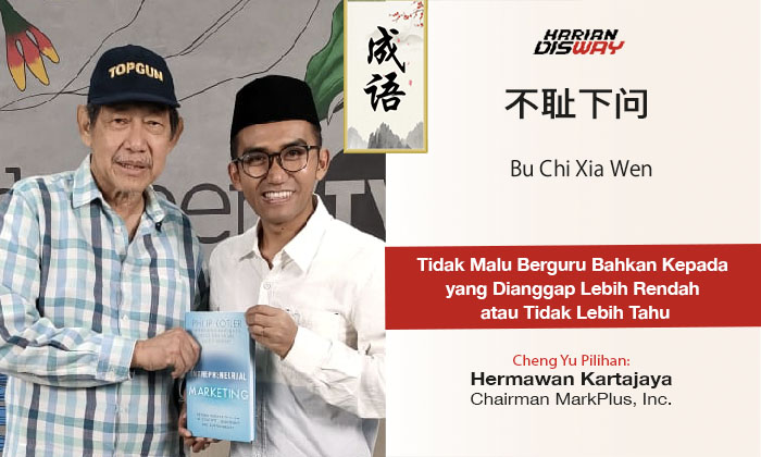 Cheng Yu Pilihan Chairman MarkPlus, Inc. Hermawan Kartajaya: Bu Chi Xia Wen