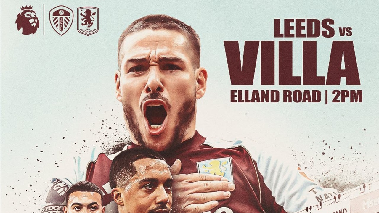 Prediksi Leeds United vs Aston Villa: Head-to-Head, Formasi, dan Susunan Pemain