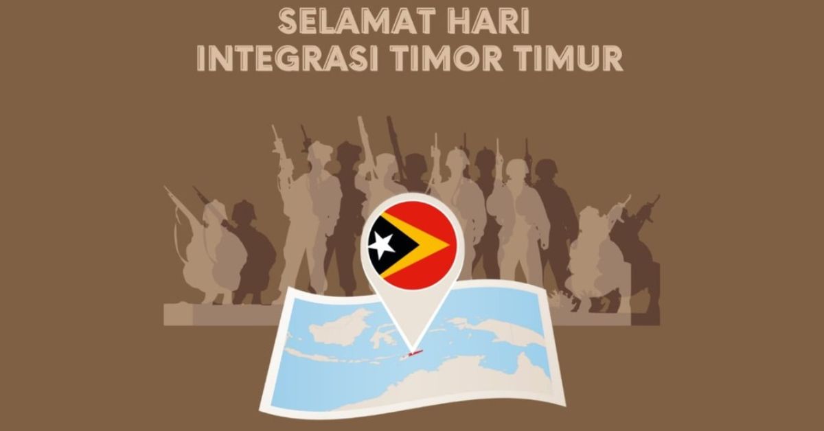 Tanggal 17 Juli Memperingati Hari Apa? Ada Hari Integrasi Timor Timur