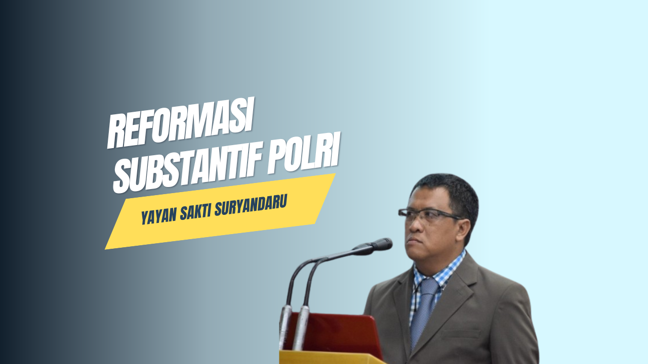 Reformasi Substantif Polri