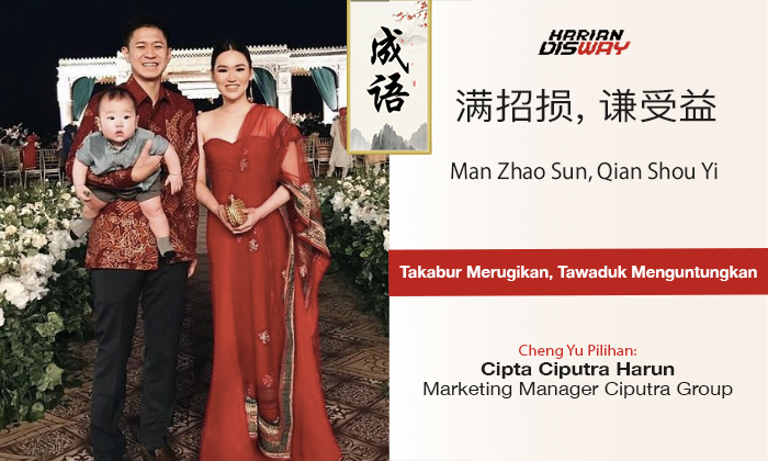 Cheng Yu Pilihan Marketing Manager Ciputra Group Cipta Ciputra Harun: Man Zhao Sun, Qian Shou Yi