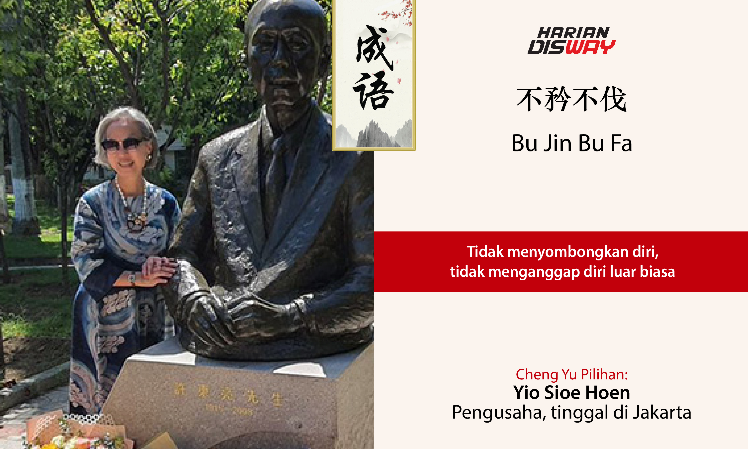 Cheng Yu Pilihan: Yio Sioe Hoen Pengusaha, tinggal di Jakarta: Bu Jin Bu Fa