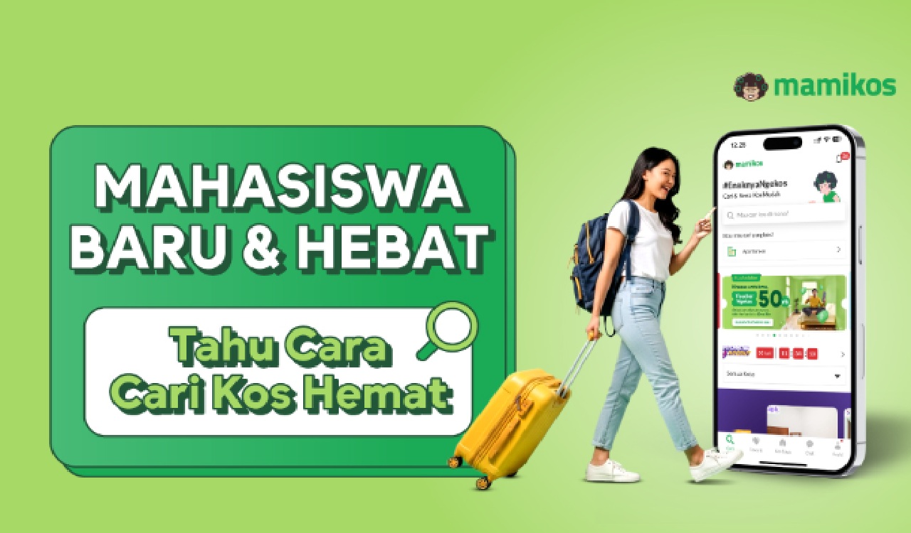 Mahasiswa Baru, Ini Cara Hemat Cari Kos Ideal di Tengah Tantangan Awal Kuliah