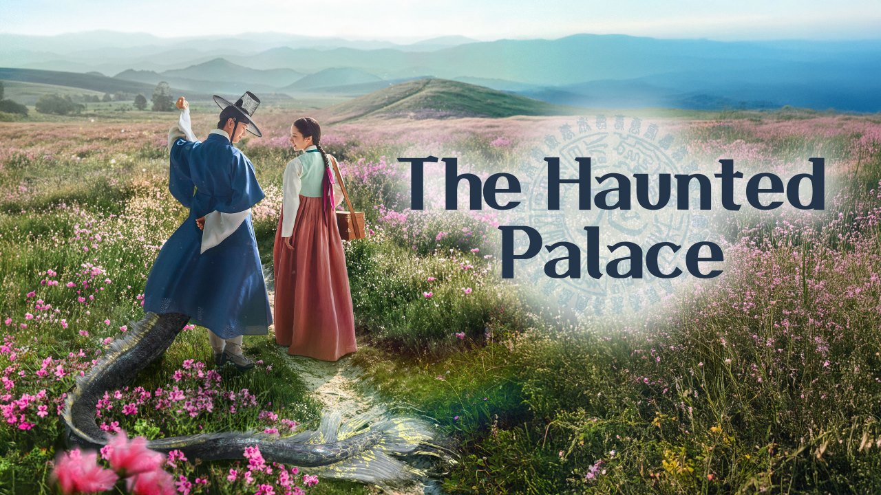 Sinopsis Drakor The Haunted Palace: Romansa dan Mistis di Era Joseon, Tayang 18 April di Viu!