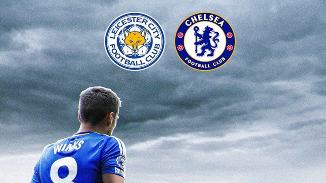 Link Live Streaming Leicester City vs Chelsea di Liga Inggris, KickOFF: 18.30 WIB!