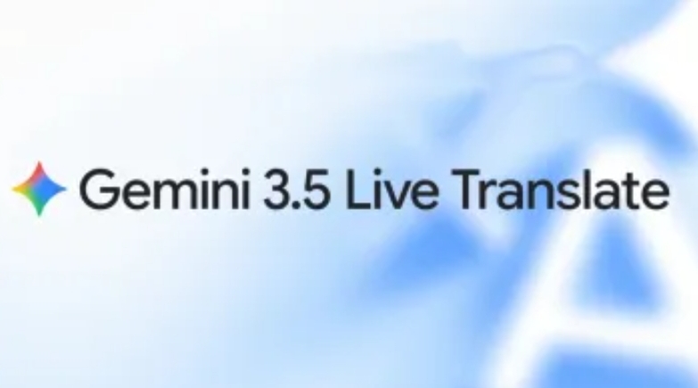 Google Gemini 3.5 Live Translate Hadir, Terjemahkan Suara Real Time dalam 70 Bahasa