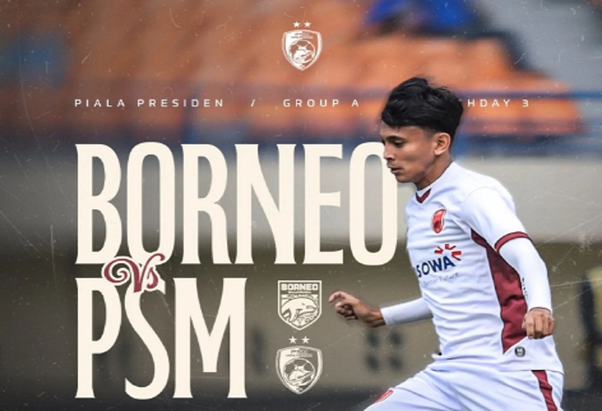 Link Live Streaming Borneo FC vs PSM Makassar Piala Presiden 2024, Pieter Huistra Cari Aman!