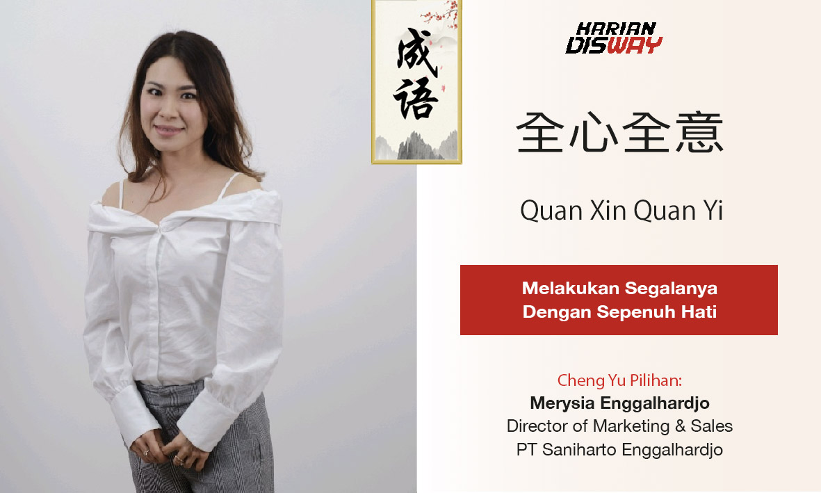 Cheng Yu Pilihan Director of Marketing & Sales Saniharto Merysia Enggalhardjo: Quan Xin Quan Yi