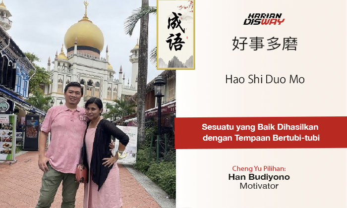 Cheng Yu Pilihan Motivator Han Budiyono: Hao Shi Duo Mo