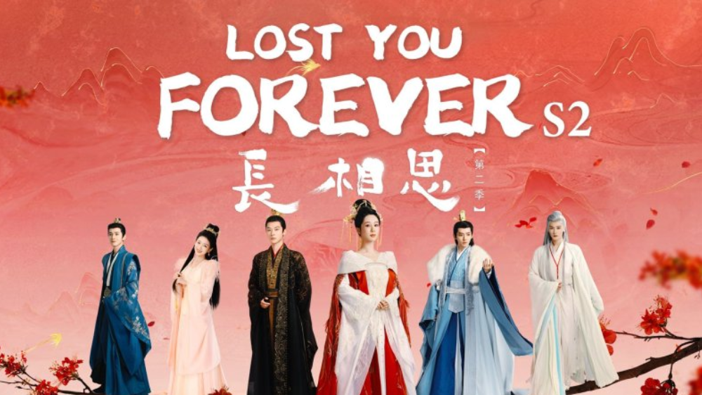 Nonton Drama China Lost You Forever Season 2 Sub Indo Full Episode, Ada di WeTV!