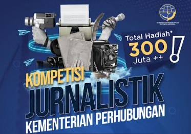 Ikuti Kompetisi Jurnalistik Kemenhub 2024, Tema, Syarat, Total Hadiah, dan Batas Waktu