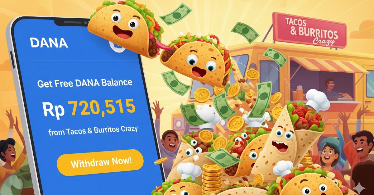 Selamat Nomor Kamu Ditransfer Saldo DANA Gratis Rp 720.515 dari Tacos & Burritos Crazy, Tarik Sekarang!