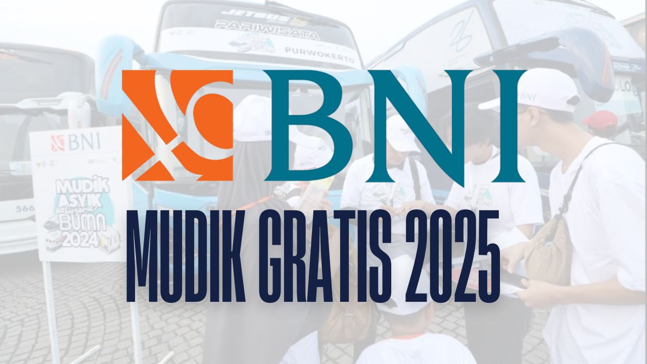 BNI Gandakan Kuota Mudik Gratis 2025, Layani 6.050 Pemudik ke Jawa dan Sumatera