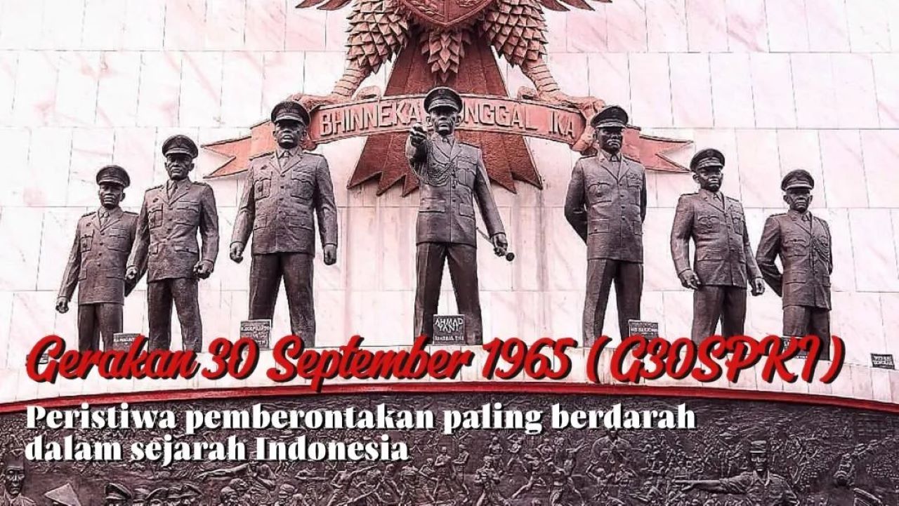 Hari Ini 30 September, Yuk Ingat Sejarah G30S/PKI yang Jadi Tragedi Berdarah di Indonesia