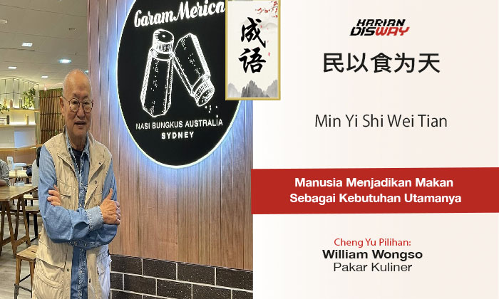 Cheng Yu Pilihan Pakar Kuliner William Wongso: Min Yi Shi Wei Tian