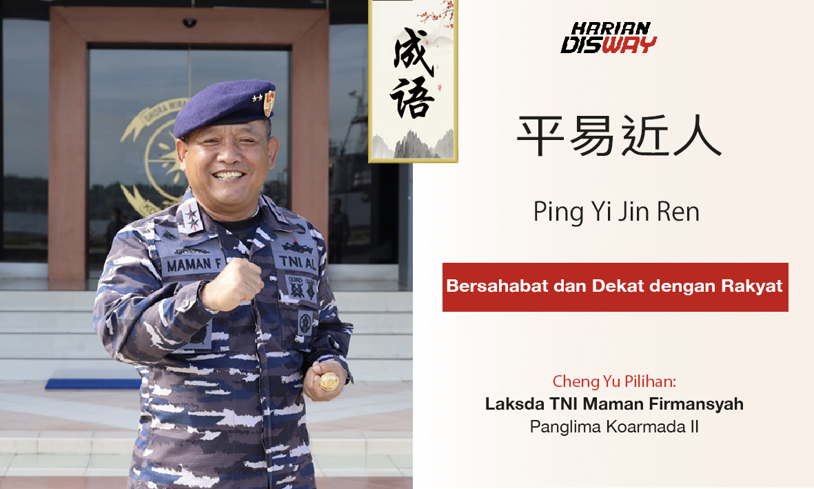 Cheng Yu Pilihan Pangkoarmada II Laksda Maman Firmansyah: Ping Yi Jin Ren