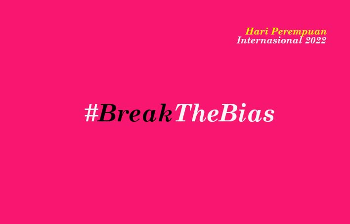 Ternyata Ini Makna Hari Perempuan Internasional 2022 yang Bertema #BreakTheBias 