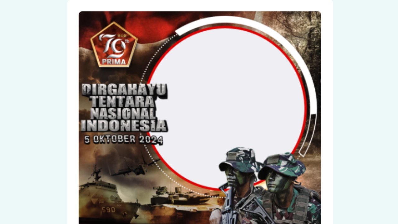 Simak 20 Link Twibbon HUT ke-79 TNI Lengkap Ucapan, Diperingati 5 Oktober!