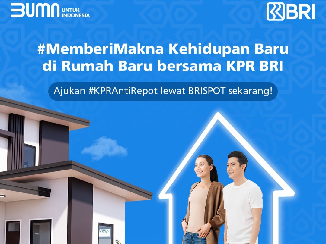 Ingin Punya Hunian Impian? Segera Ajukan KPR di Bank BRI, Ini Panduan Lengkapnya