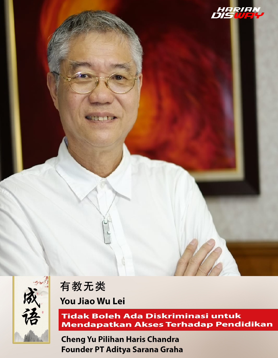 Cheng Yu Pilihan Founder PT Aditya Sarana Graha Haris Chandra: You Jiao Wu Lei
