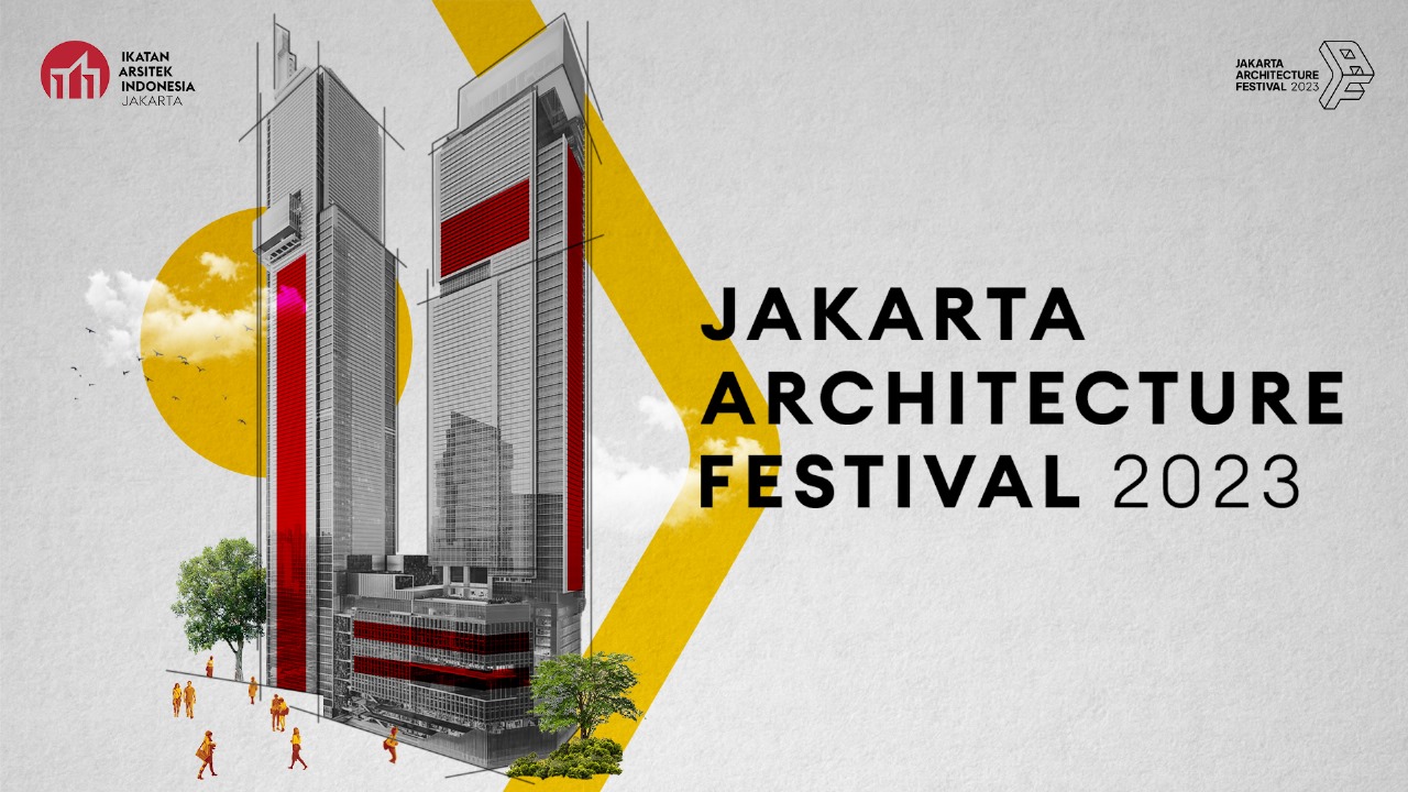 Usung Tema TRANSIT(ION), Jakarta Architecture Festival Jadi Momentum Menuju Kota Global