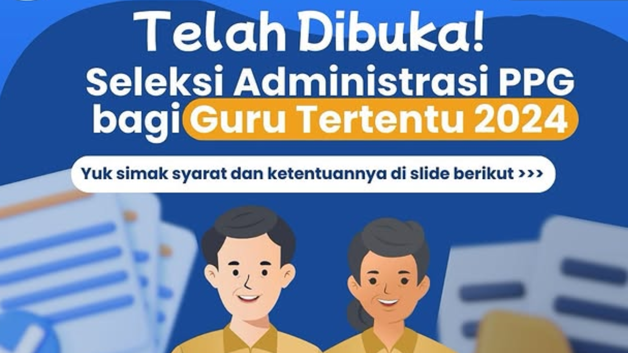 PPG Guru Tertentu 2025 Masih Dibuka hingga 20 Desember 2024, Buruan Daftar!