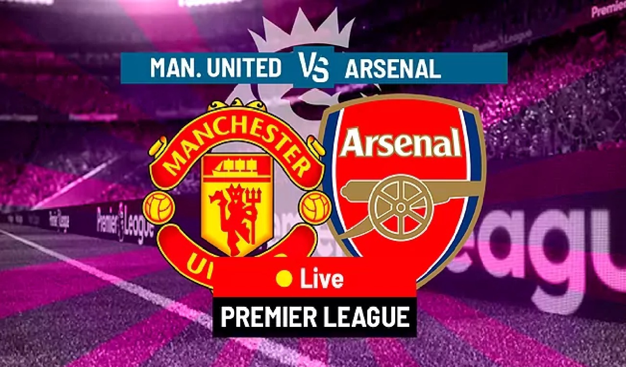 Prediksi dan Link Live Streaming Manchester United vs Arsenal Malam Ini, Siap Rebut 3 Poin di Old Trafford?